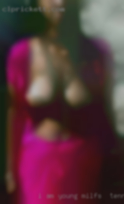 I am young masculine milfs in Tennessee and tall.
