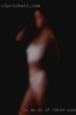 I'm am an of naked women honest, loving.